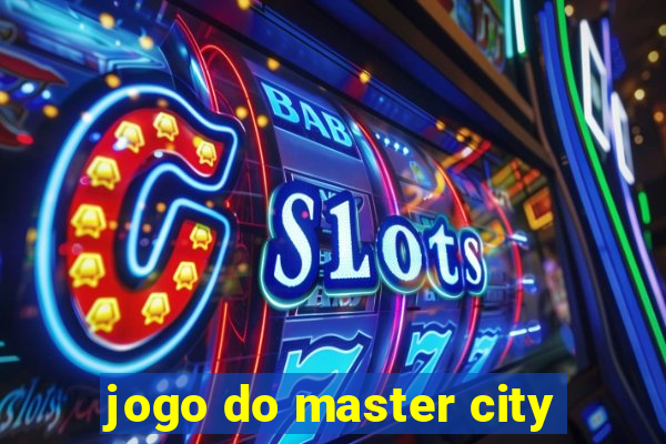 jogo do master city